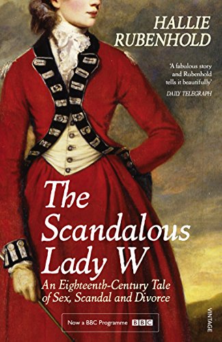 The Scandalous Lady W: by the bestselling author of The Five von Vintage